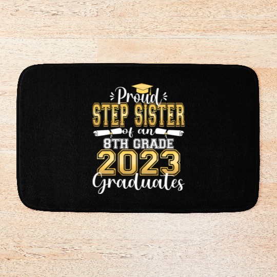 Proud Step Sister Of 2023 8Th Grade Graduate Bath Mats