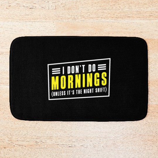 Night Shift Worker Graveyard Duty Bath Mats
