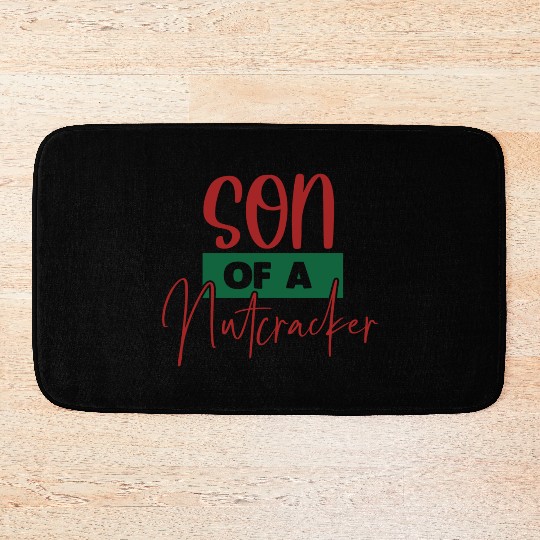 Son Of A Nutcracker Bath Mats