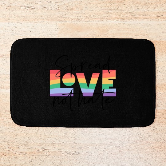 spread love not hate; gay pride; gay; pride month; Bath Mats