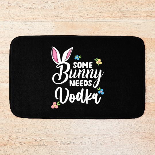 Some Bunny Needs Vodka Vodka Easter Alcohol Bath Mats