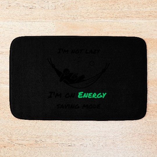 I'm not lazy, I'm in economy mode Bath Mats