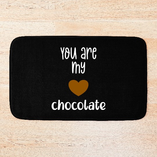 You Are My Chocolate Valentine Bath Mats