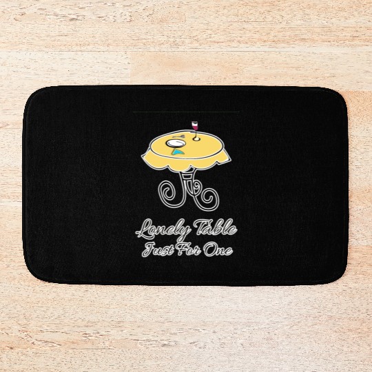 Lonely Table Just Ffor One Bath Mats