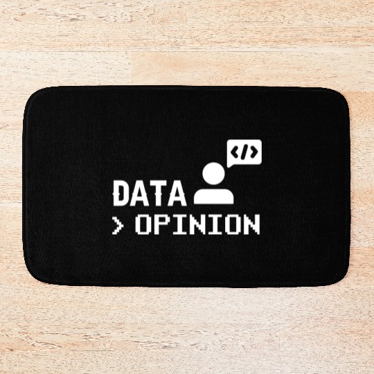 Data > Opinion Coding Code Programmer Coder Bath Mats