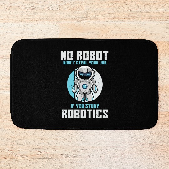 No Robot Wont Steal Your Job Robotics Bath Mats