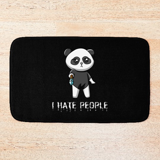 I Hate People Sarcastik Sayings From Panda Bath Mats