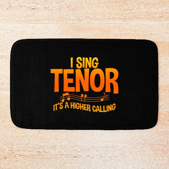 I Sing Tenor, It's A Higher Calling 2 Bath Mats