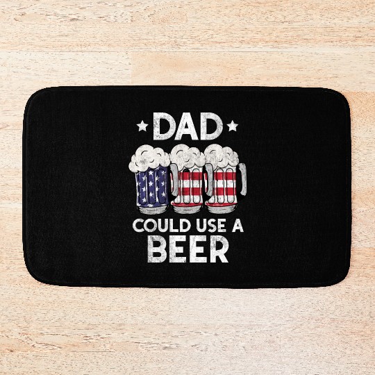 Dad Could Use A Beer Us Flag Bath Mats