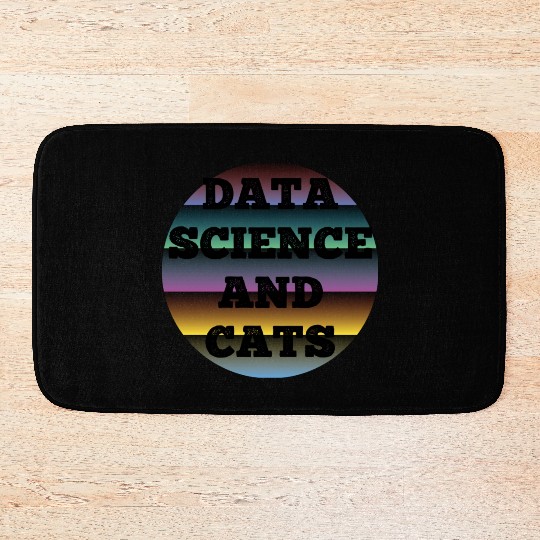 Data Science and Cats Cat lovers humor Bath Mats