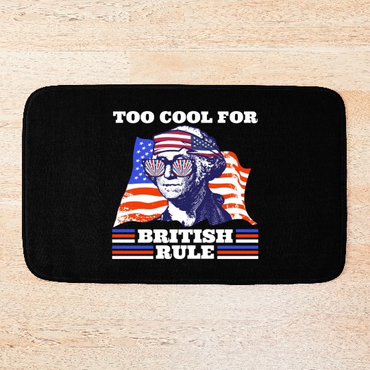 George Washington Too cool for British rule USA Bath Mats