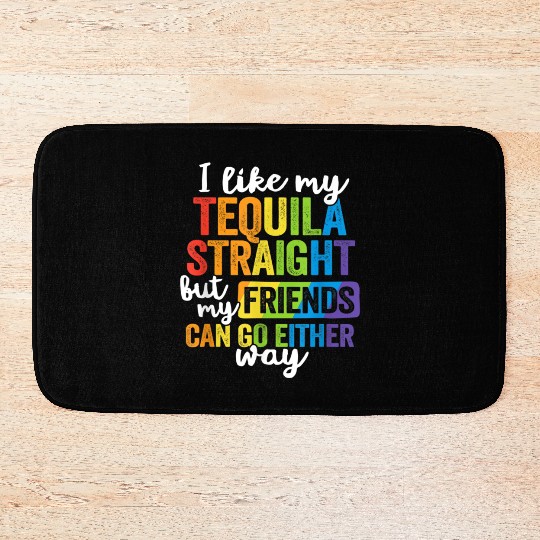 Funny Tequila Straight Friend Go Either Way Bath Mats