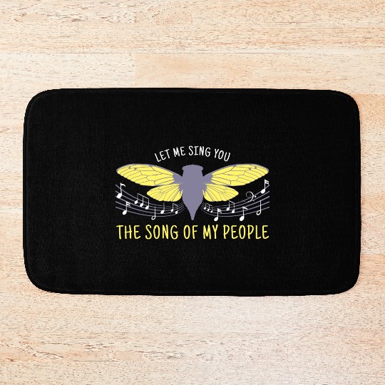 Let Me Sing You The Song Of My People Cicada Artsy Bath Mats