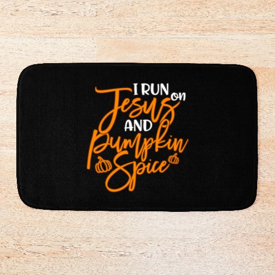 Running I Run On Jesus And Pumpkin Spice Bath Mats
