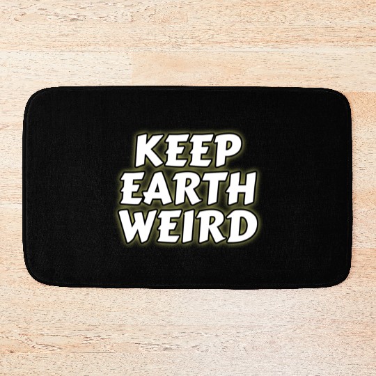 DESIGNKeep Earth Weird solid white humor Copy Bath Mats
