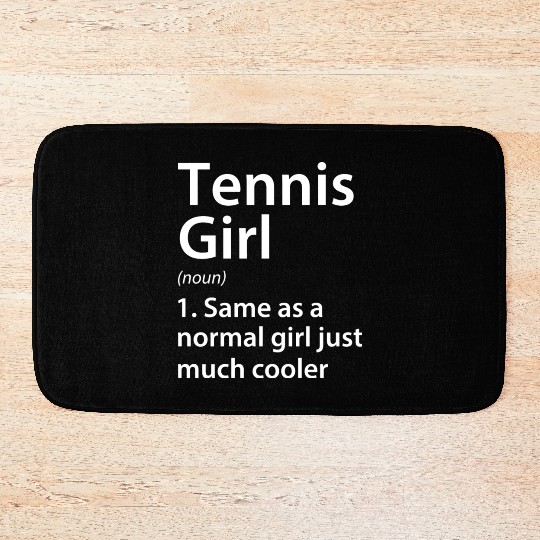 Tennis Girl Definition Bath Mats