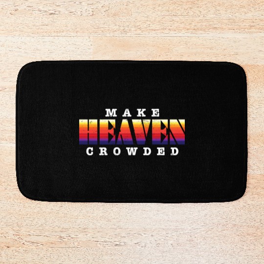 Make Heaven Crowded Jesus Christ Believer Bath Mats