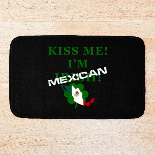 St Patrick’S “Kiss Me I’M Mexican ” Bath Mats