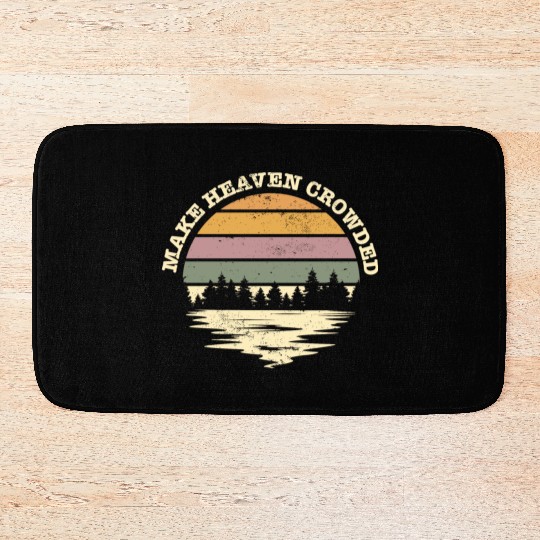 Make Heaven Crowded Bible Verse Quote Jesus Bath Mats