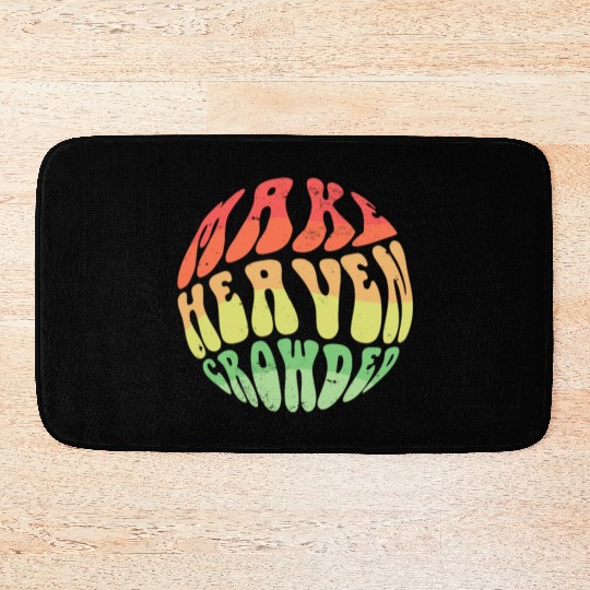 Make Heaven Crowded Bible Verse Jesus Church Bath Mats