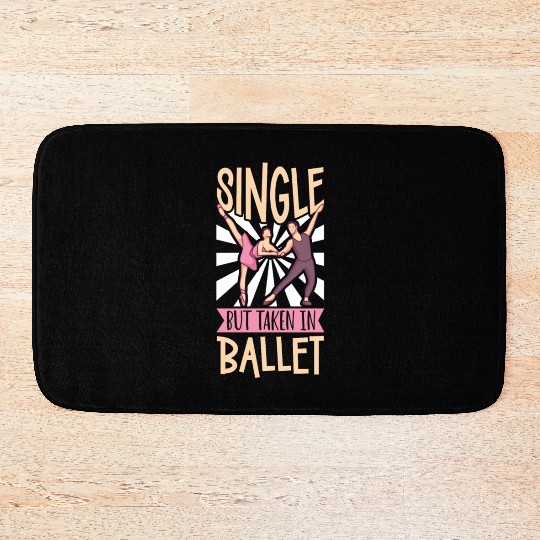 Ballet Ballerina Dance Dancer Dancing Ballet Gift Bath Mats