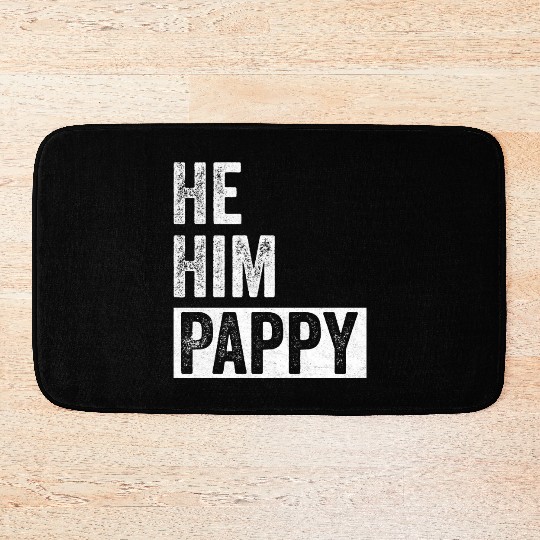 Pappy Lover Valentine Quote Funny He Him Pappy Bath Mats