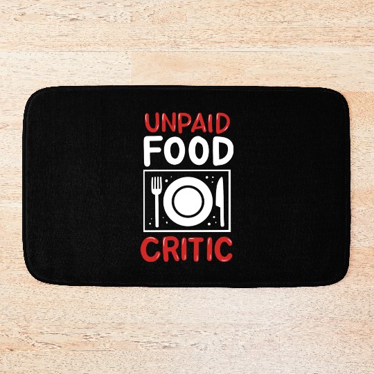 Unpaid Food Critic Chef Foodie 80s Bath Mats