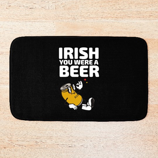 Irish You Were A Beer Bath Mats