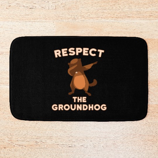 Dabbing Groundhog Day Respect the Groundhog Funny Bath Mats