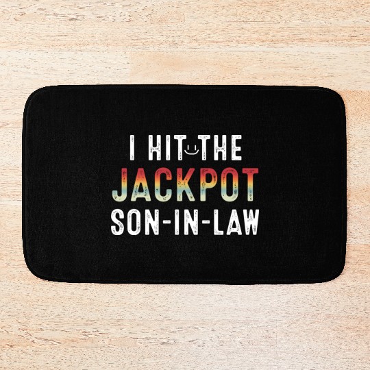 I Hit Son In Law Jackpot Bath Mats