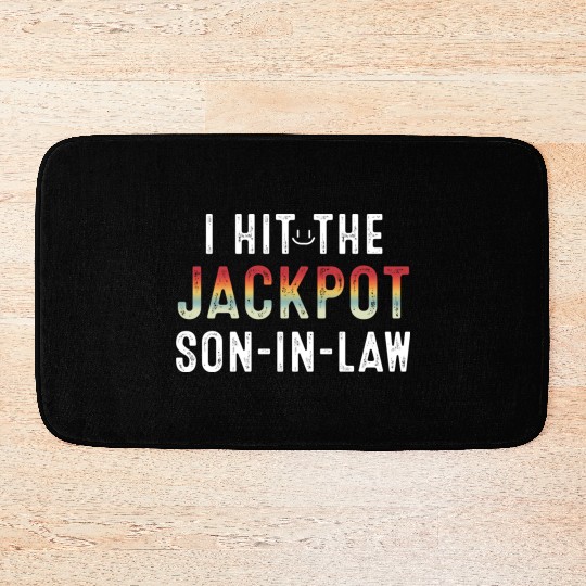 I Hit Son In Law Jackpot Bath Mats