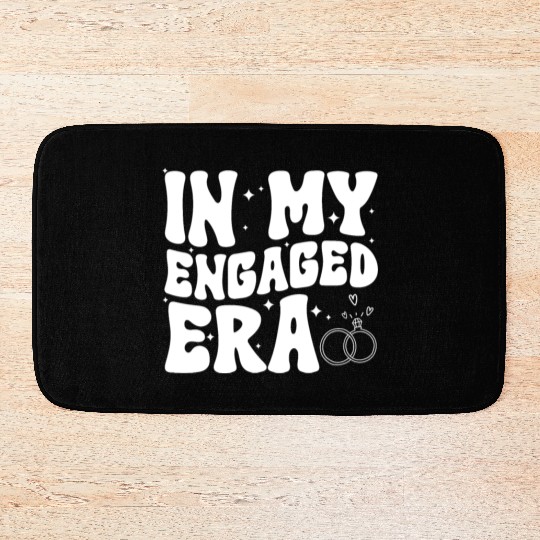 Funny Engagement In My Engaged Era Groovy Wedding Bath Mats