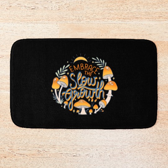 Embrace The Slow Growth Bath Mats