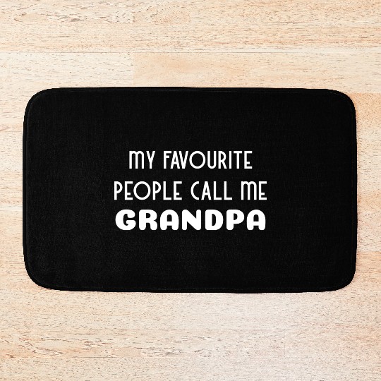 My Favourite People Call Me Grandpa nostalgia Bath Mats