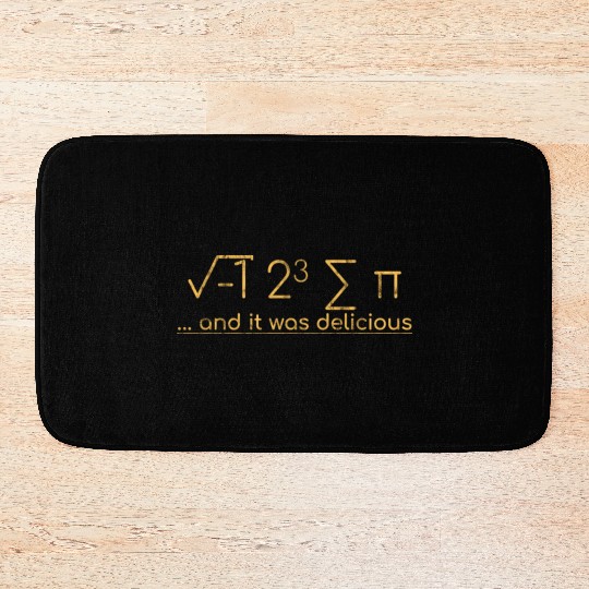 I Ate Some Pie And It Was Delicious 3 Bath Mats