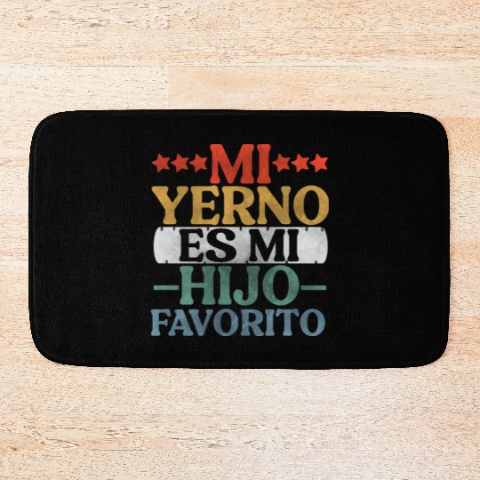 Mi Yerno Es Mi Hijo Favorito My Son In Law Bath Mats