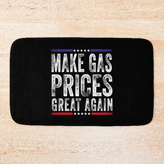 Make Gas Prices Great Again Anti Biden Republican Bath Mats