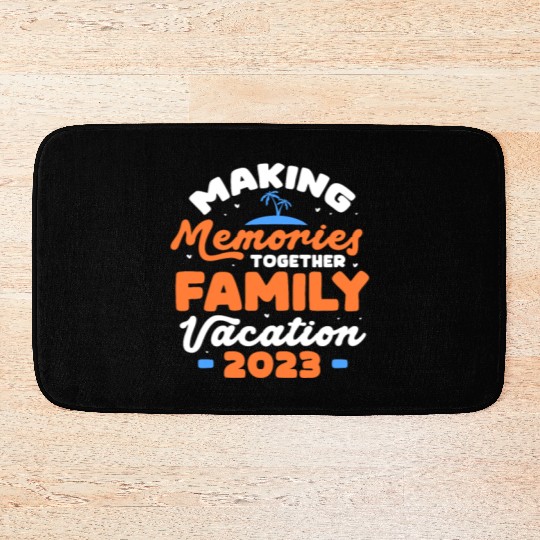 Making Memories Together Family Vacation 2023 Bath Mats