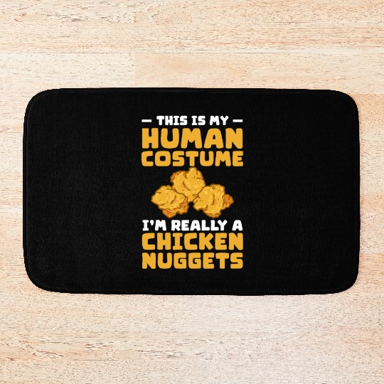 This Is My Human Costume I'm A Chicken Nuggets Bath Mats