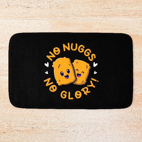 No Nuggs No Glory, Chicken Nuggets Bath Mats