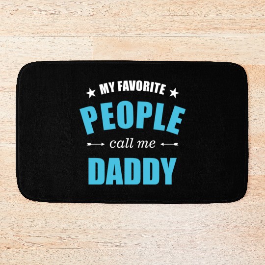My favorite people call me daddy stars Bath Mats