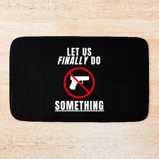 Let us Finally Do Something hippie Bath Mats