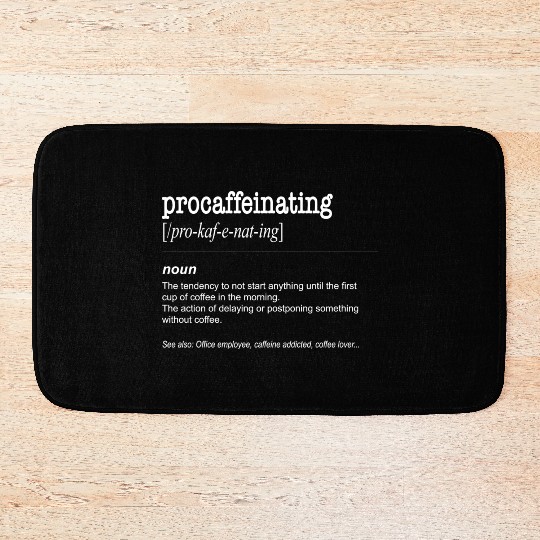 Procaffeinating Funny Coffee Lover Caffeine Bath Mats