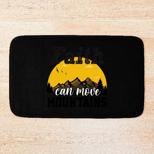 Faith Can Move Mountains Bath Mats