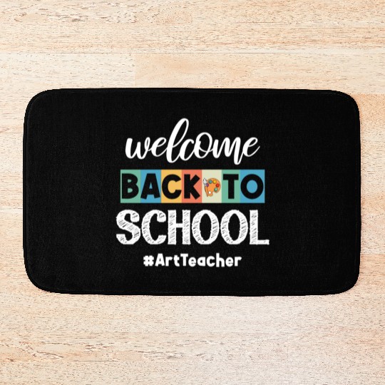 Welcome Back To School Art Teacher Future Artists Bath Mats