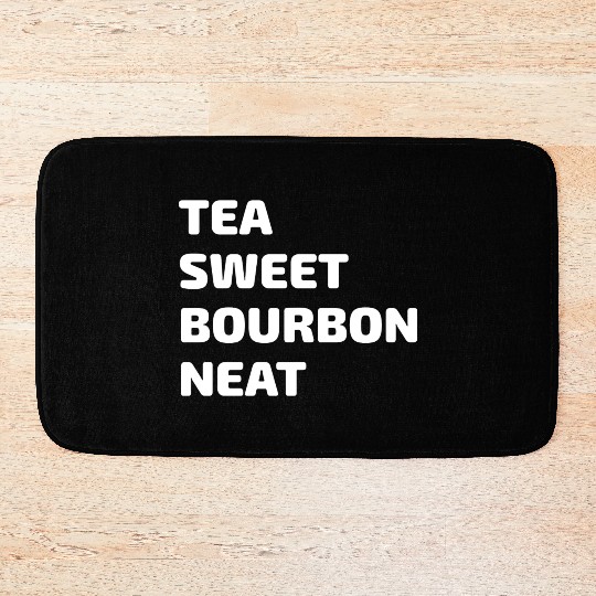 Tea Sweet Bourbon Neat Bath Mats