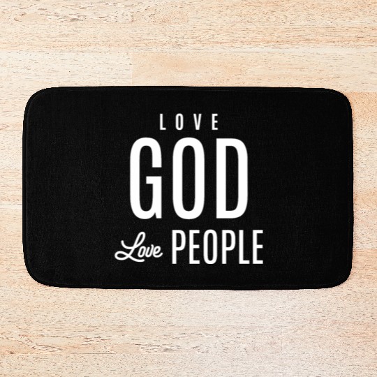 Spread Love, Embrace Faith - Love God Love People Bath Mats