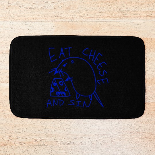 Eat cheese and sin Bath Mats