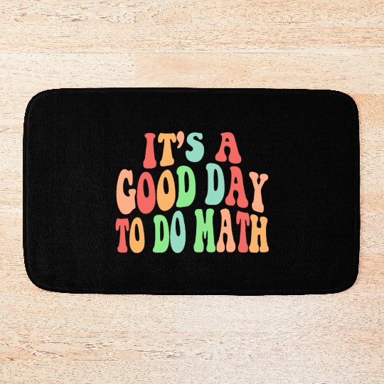 Back To School Its A Good Day To Do Math Teachers Bath Mats