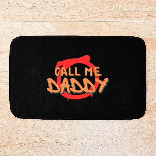 Call me daddy Bath Mats
